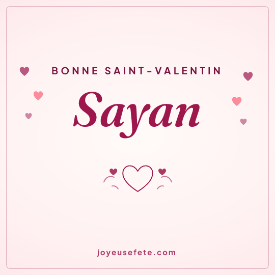 Image carrée « Bonne Saint-Valentin Sayan » pour WhatsApp