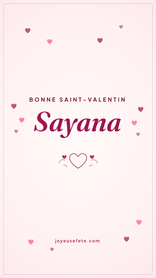 Image « Bonne Saint-Valentin Sayana » au format story