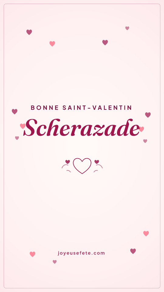 Image « Bonne Saint-Valentin Scherazade » au format story