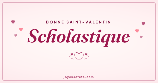 Image « Bonne Saint-Valentin Scholastique » au format large