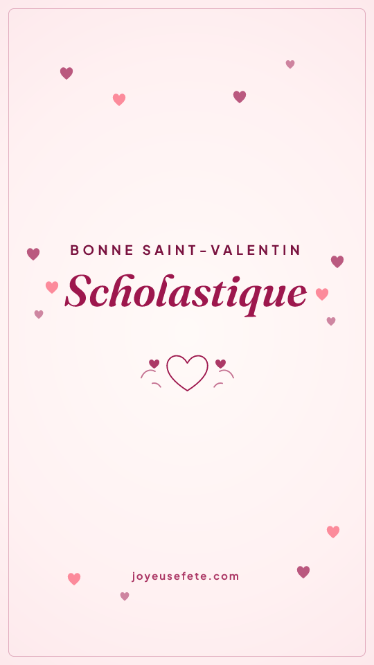Image « Bonne Saint-Valentin Scholastique » au format story