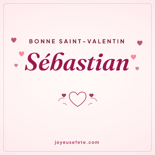Image carrée « Bonne Saint-Valentin Sébastian » pour WhatsApp