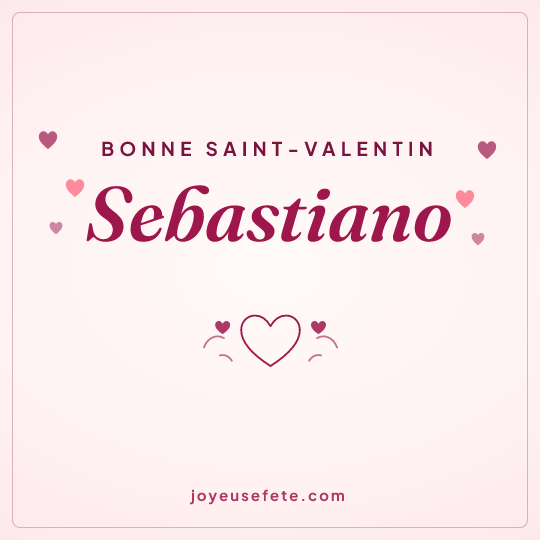 Image carrée « Bonne Saint-Valentin Sebastiano » pour WhatsApp