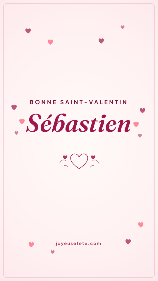 Image « Bonne Saint-Valentin Sébastien » au format story