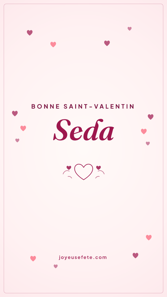 Image « Bonne Saint-Valentin Seda » au format story