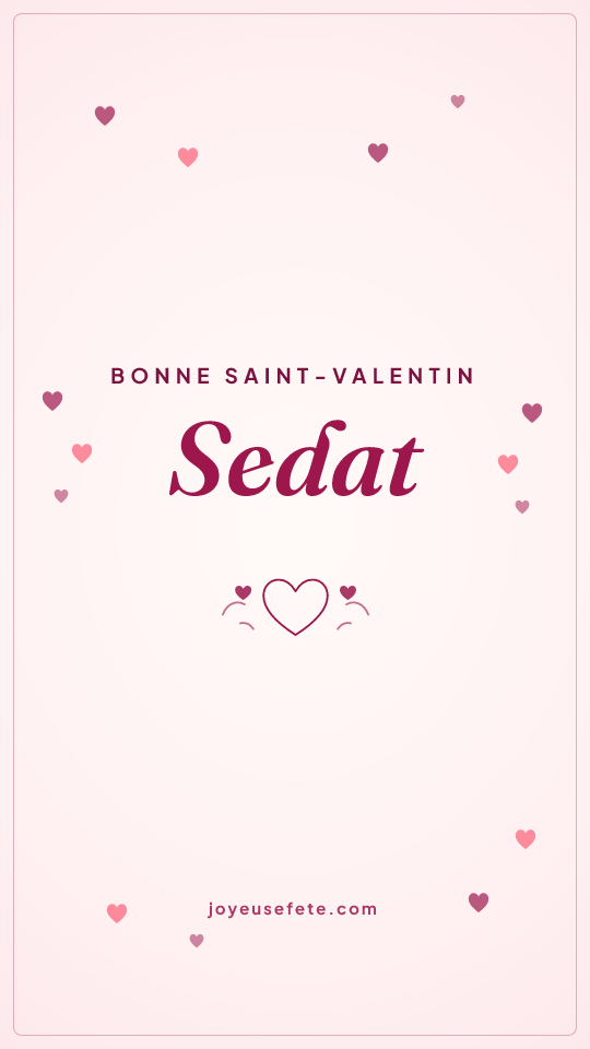 Image « Bonne Saint-Valentin Sedat » au format story