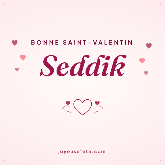 Image carrée « Bonne Saint-Valentin Seddik » pour WhatsApp