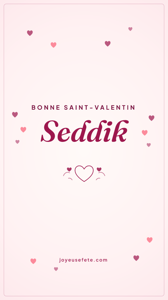 Image « Bonne Saint-Valentin Seddik » au format story