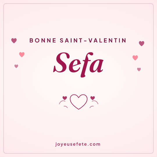 Image carrée « Bonne Saint-Valentin Sefa » pour WhatsApp