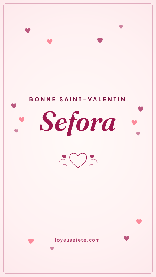 Image « Bonne Saint-Valentin Sefora » au format story