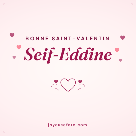 Image carrée « Bonne Saint-Valentin Seif-Eddine » pour WhatsApp