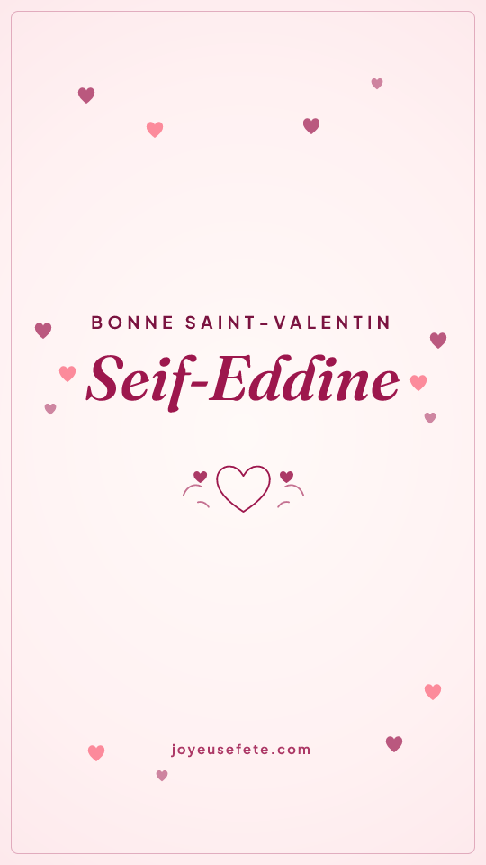 Image « Bonne Saint-Valentin Seif-Eddine » au format story