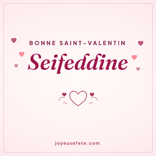 Image carrée « Bonne Saint-Valentin Seifeddine » pour WhatsApp