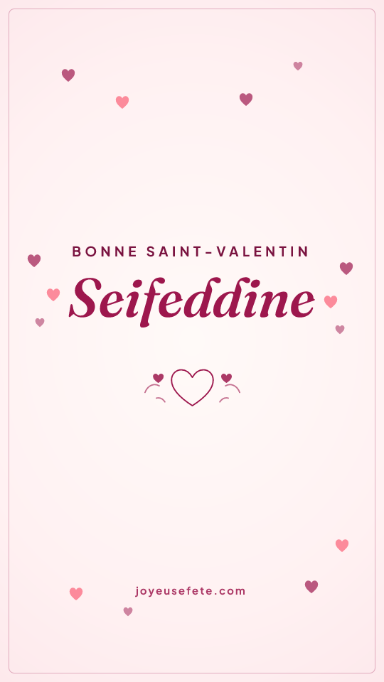 Image « Bonne Saint-Valentin Seifeddine » au format story