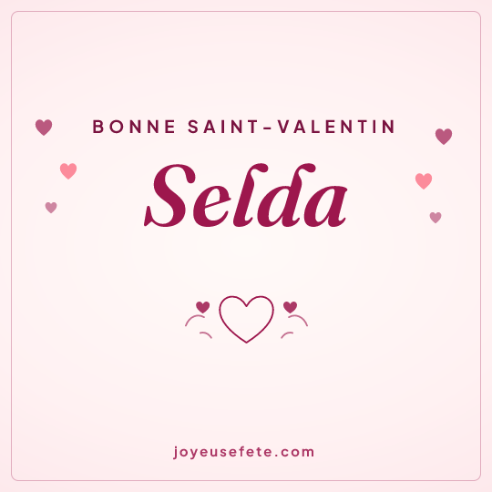 Image carrée « Bonne Saint-Valentin Selda » pour WhatsApp