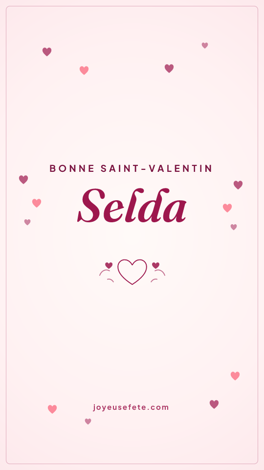 Image « Bonne Saint-Valentin Selda » au format story