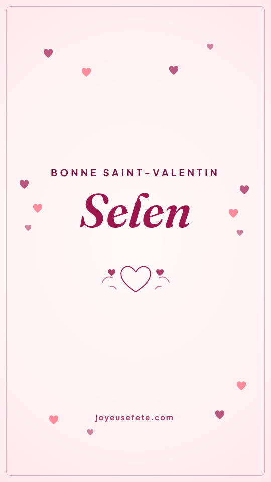 Image « Bonne Saint-Valentin Selen » au format story