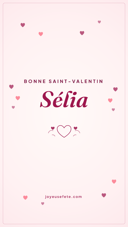 Image « Bonne Saint-Valentin Sélia » au format story