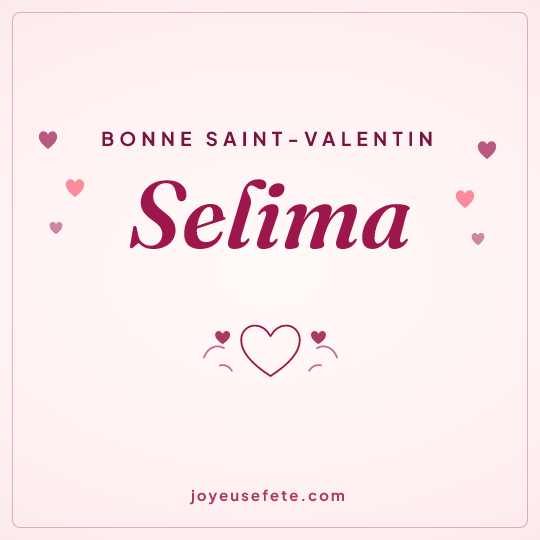 Image carrée « Bonne Saint-Valentin Selima » pour WhatsApp