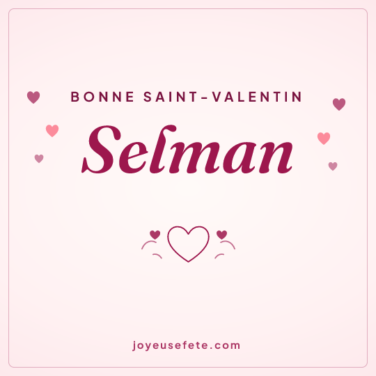 Image carrée « Bonne Saint-Valentin Selman » pour WhatsApp