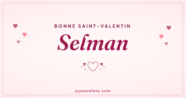 Image « Bonne Saint-Valentin Selman » au format large