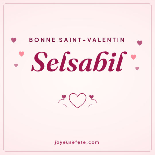 Image carrée « Bonne Saint-Valentin Selsabil » pour WhatsApp