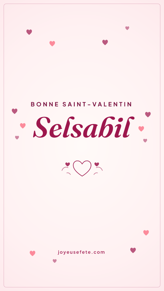 Image « Bonne Saint-Valentin Selsabil » au format story