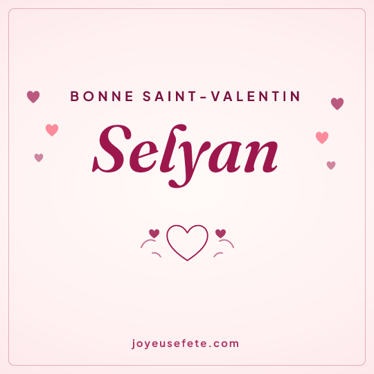 Image carrée « Bonne Saint-Valentin Selyan » pour WhatsApp