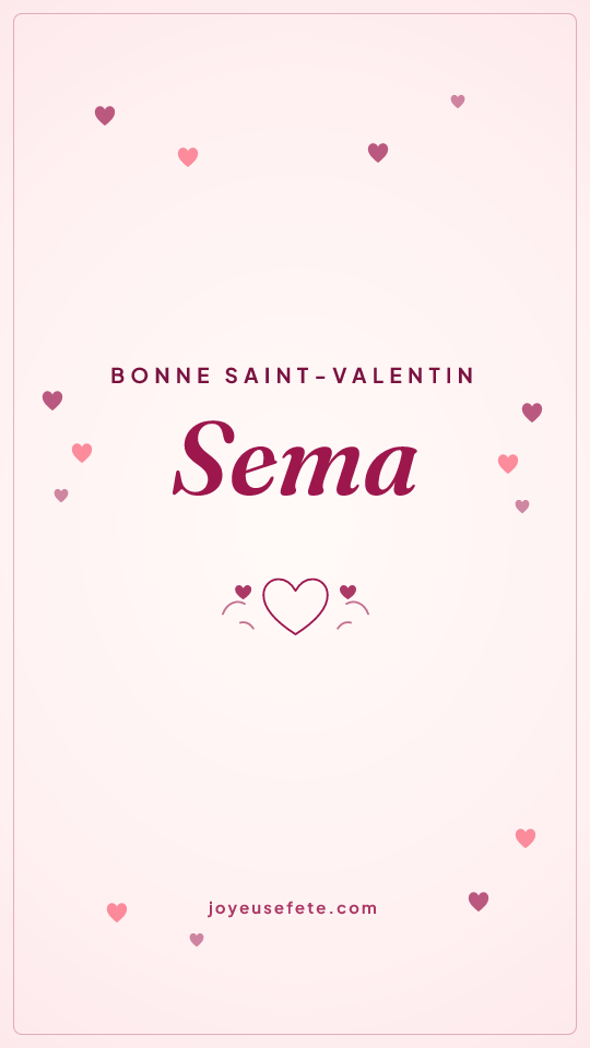 Image « Bonne Saint-Valentin Sema » au format story