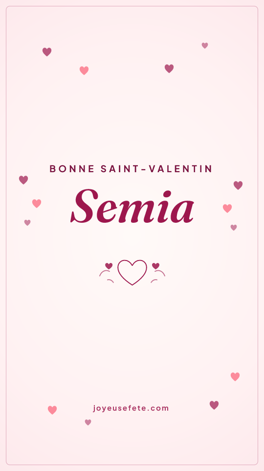 Image « Bonne Saint-Valentin Semia » au format story