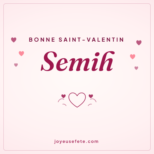 Image carrée « Bonne Saint-Valentin Semih » pour WhatsApp