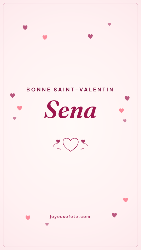Image « Bonne Saint-Valentin Sena » au format story
