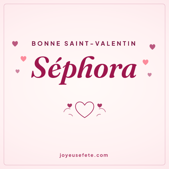 Image carrée « Bonne Saint-Valentin Séphora » pour WhatsApp