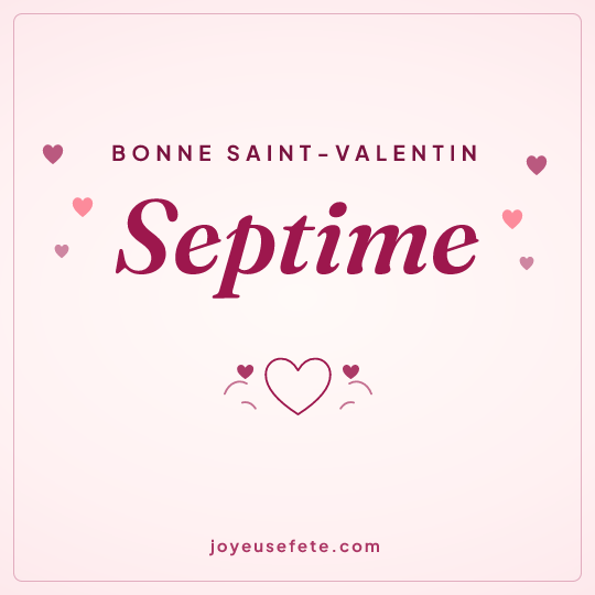 Image carrée « Bonne Saint-Valentin Septime » pour WhatsApp