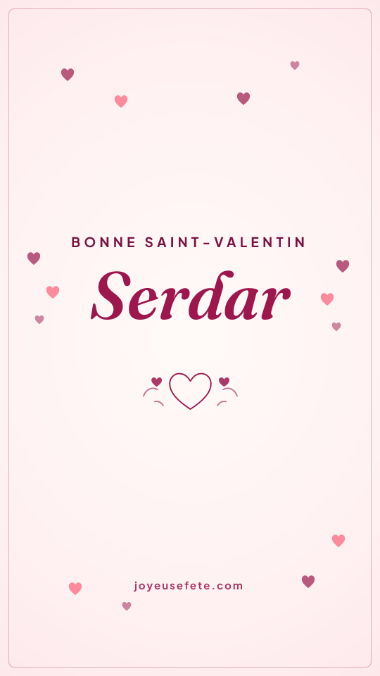 Image « Bonne Saint-Valentin Serdar » au format story