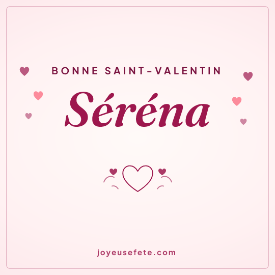 Image carrée « Bonne Saint-Valentin Séréna » pour WhatsApp