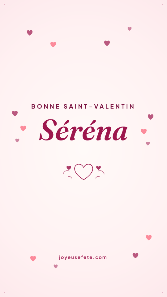 Image « Bonne Saint-Valentin Séréna » au format story