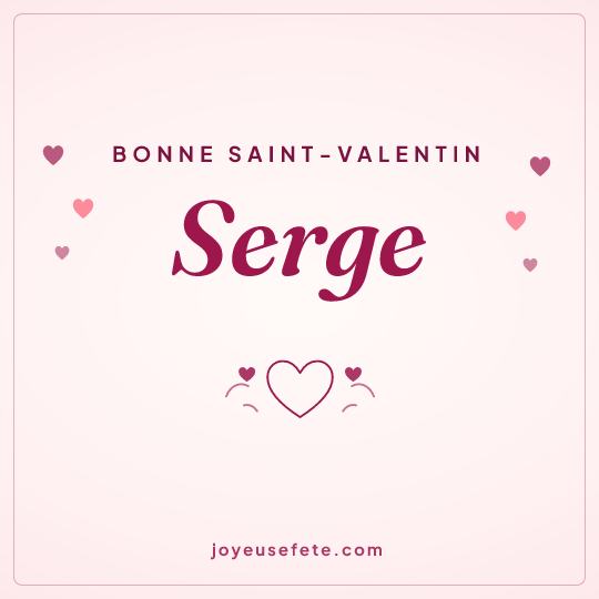 Image carrée « Bonne Saint-Valentin Serge » pour WhatsApp