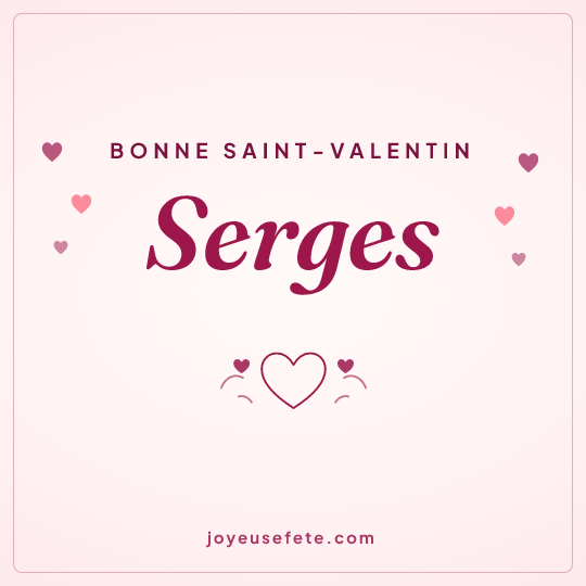 Image carrée « Bonne Saint-Valentin Serges » pour WhatsApp