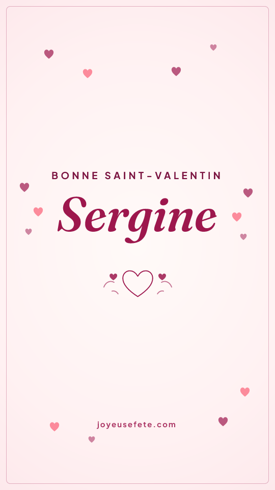 Image « Bonne Saint-Valentin Sergine » au format story