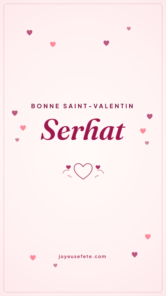 Image « Bonne Saint-Valentin Serhat » au format story