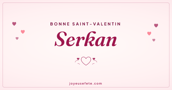 Image « Bonne Saint-Valentin Serkan » au format large