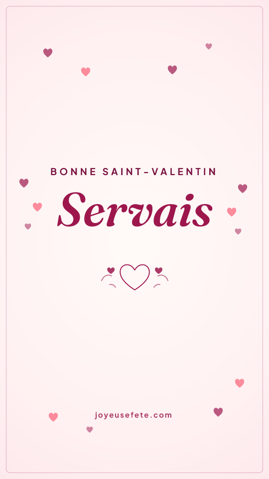 Image « Bonne Saint-Valentin Servais » au format story