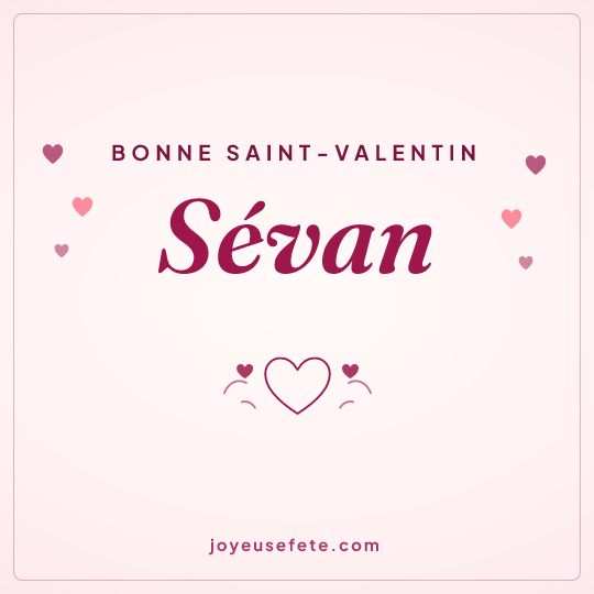 Image carrée « Bonne Saint-Valentin Sévan » pour WhatsApp