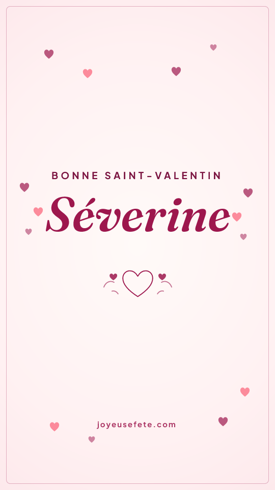 Image « Bonne Saint-Valentin Séverine » au format story