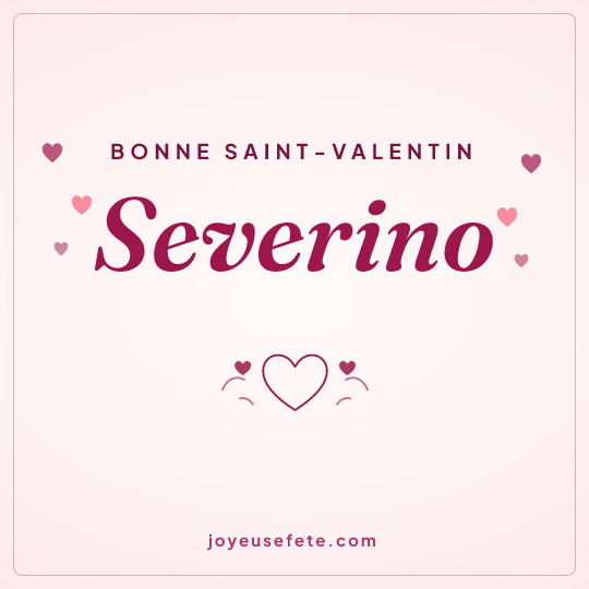 Image carrée « Bonne Saint-Valentin Severino » pour WhatsApp