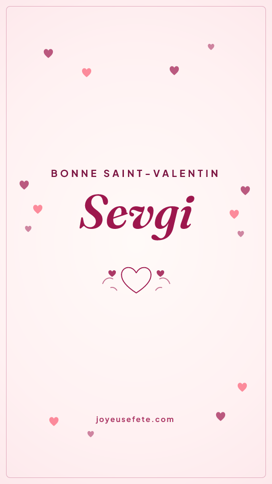 Image « Bonne Saint-Valentin Sevgi » au format story