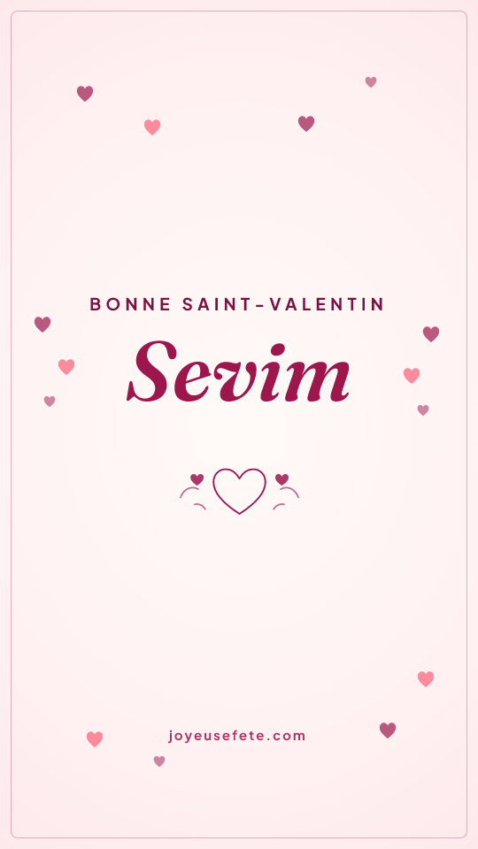 Image « Bonne Saint-Valentin Sevim » au format story