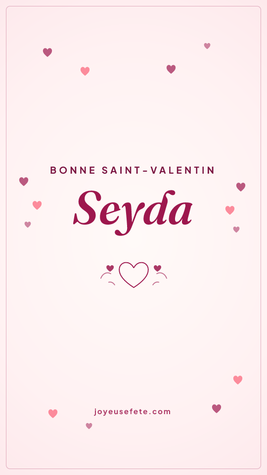 Image « Bonne Saint-Valentin Seyda » au format story