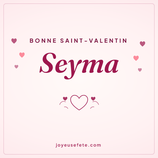 Image carrée « Bonne Saint-Valentin Seyma » pour WhatsApp